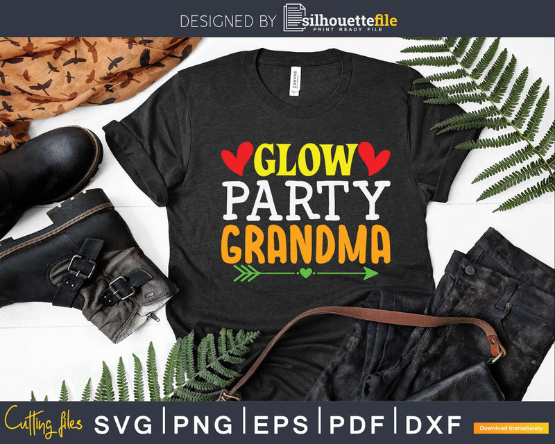 Glow Party Grandma Birthday Svg Png Cutting Files