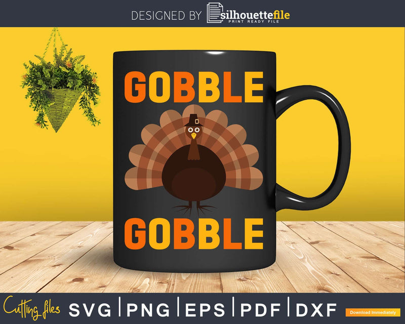 Gobble Turkey Pilgrim Thanksgiving Svg Png Cricut File