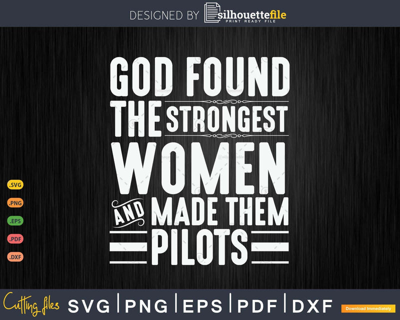 God found the strongest women and made them pilots