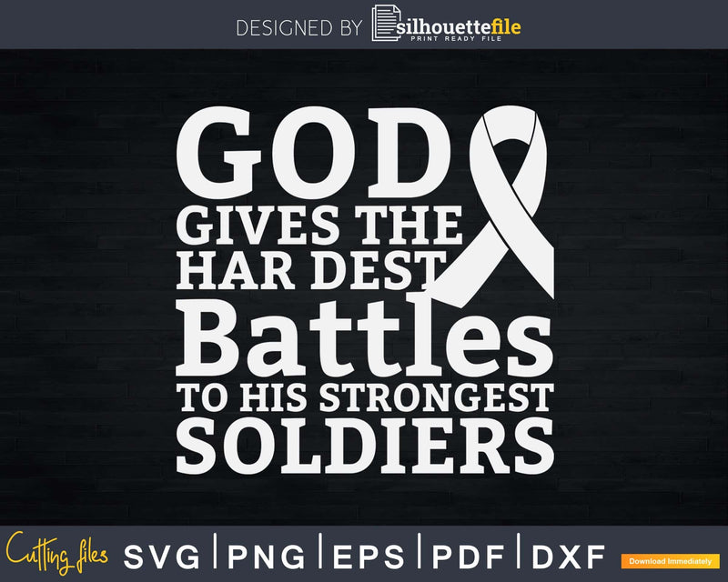 God Gives The Hardest Battles To His Strongest Soldiers Svg
