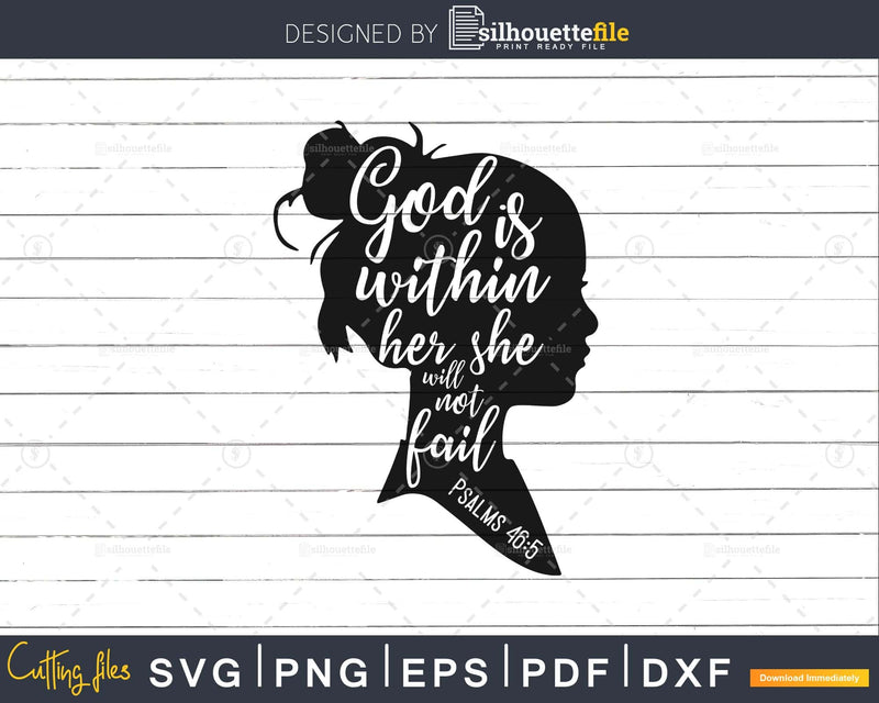 God is within her she will not fail svg png cutting files