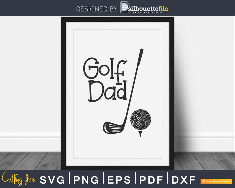 Golf Dad Svg Father’s Day cut files