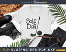 Golf Dad Svg Father’s Day cut files