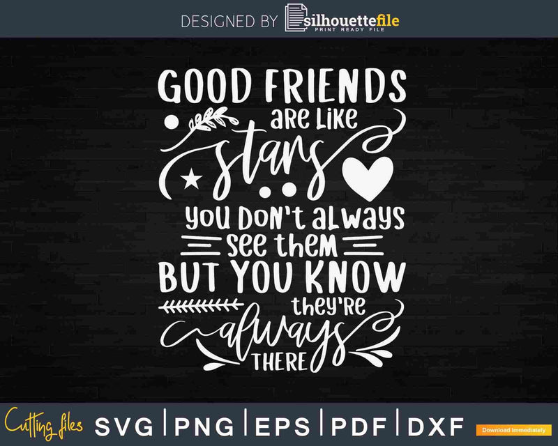 Good Friends are Like Stars Svg Cut Files