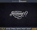 Got Hammer Construction Tool Svg Dxf Cricut Cut Files