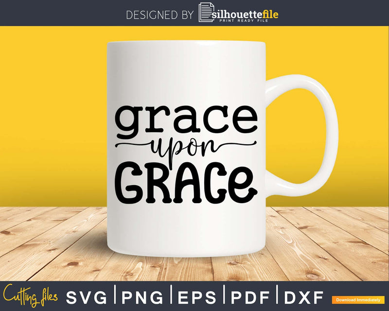 Grace Upon Christian svg png cricut cutting files