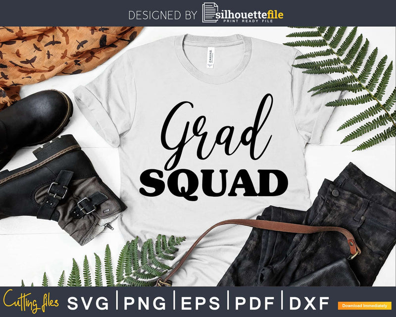 Grad Squad Graduation SVG PNG Cricut file