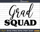 Grad Squad Graduation SVG PNG Cricut file