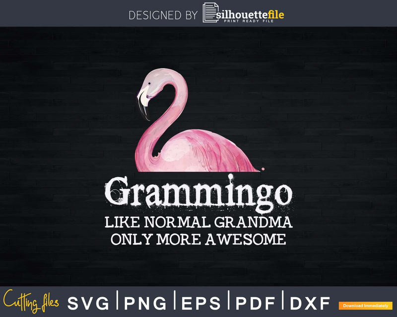 Grammingo Normal Grandma Only More Awesome Flamingo Svg Png