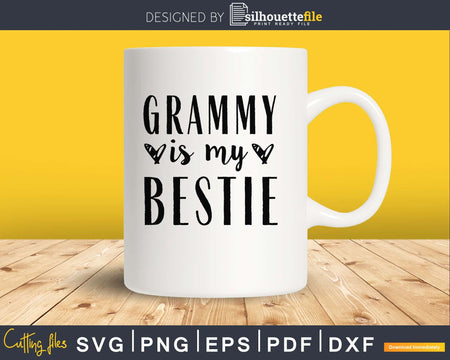 Grammy is my bestie svg craft cut file