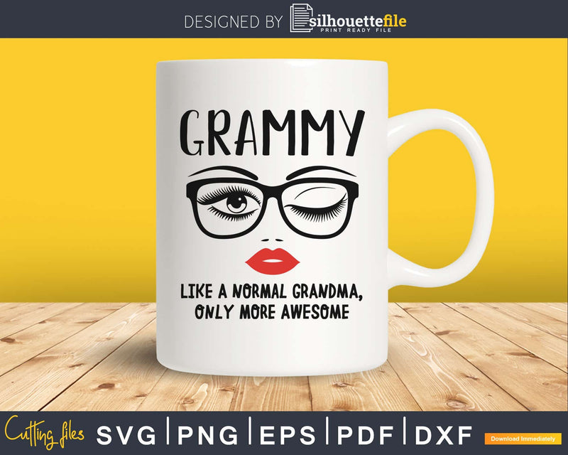 Grammy like a normal grandma only more awesome svg face