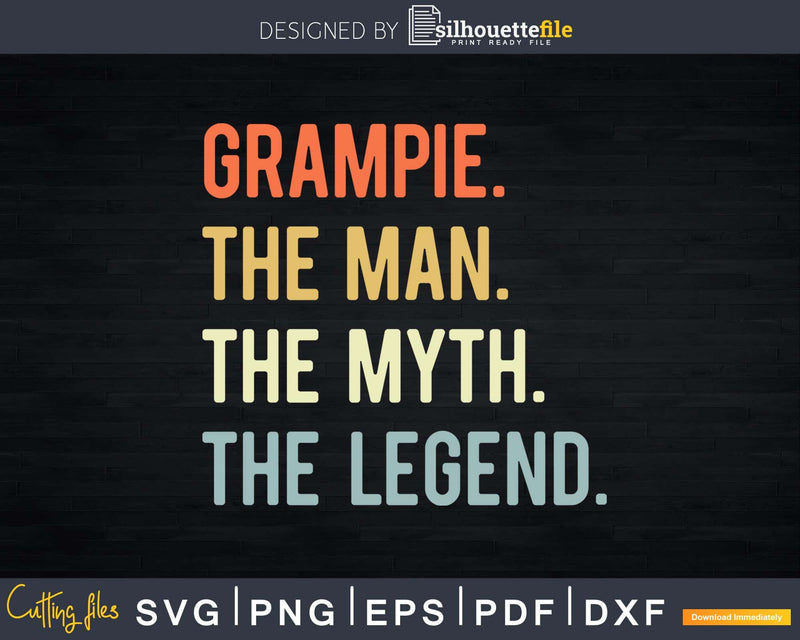 Grampie The Man Myth Legend For Dad Father Svg T-shirt