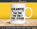 Grampie The One Only Legend Fathers Day Svg Design Cut Files