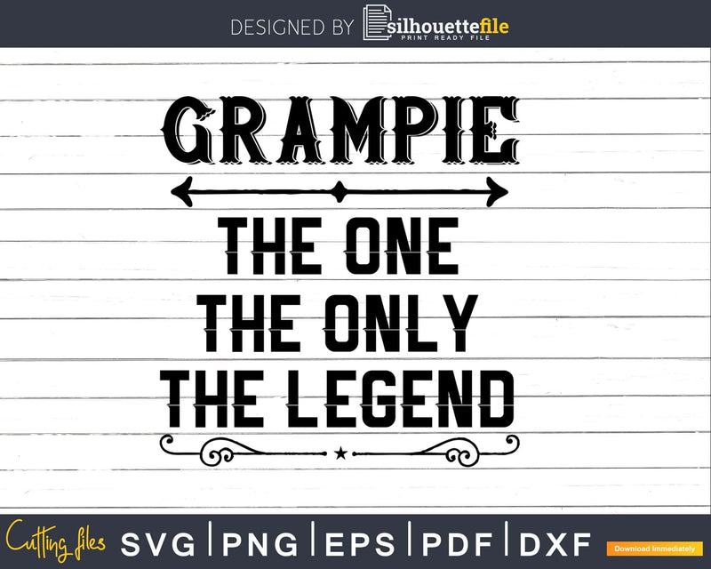 Grampie The One Only Legend Fathers Day Svg Design Cut Files