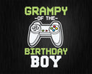 Grampy of the Birthday Boy Matching Video Game tshirt svg