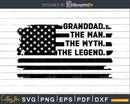 Granddad The Man Myth Legend USA Flag Svg Dxf Png Cricut