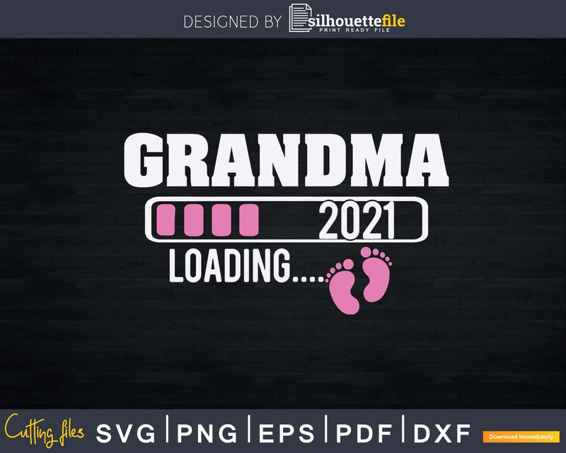 Grandma 2021 Loading Bar With Heart Svg Dxf Png Cut Files