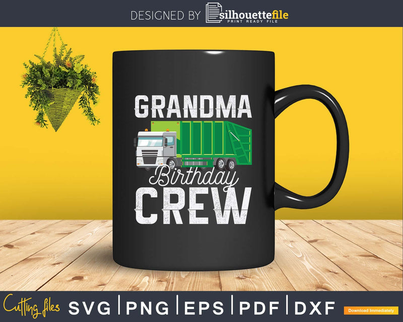 Grandma Birthday Crew Garbage Truck Family Bday Party Svg