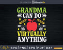 Grandma Can Do Virtually Anything Virtual School Svg Png