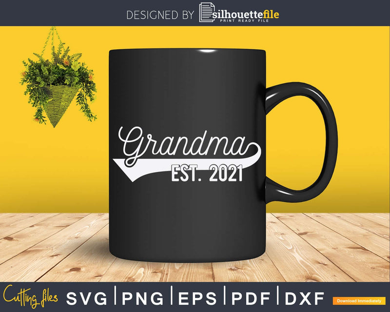 Grandma Est. 2021 Svg Dxf Digital Cut Files