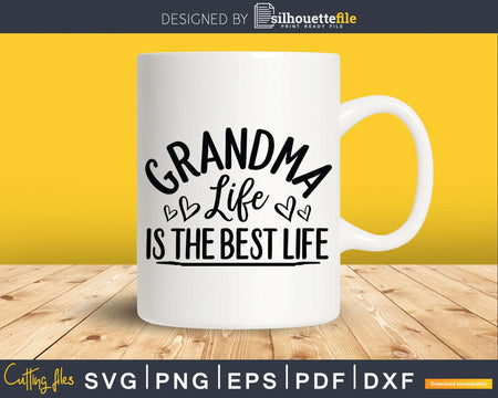 Grandma Life Is The Best Svg Dxf Digital Cut Files