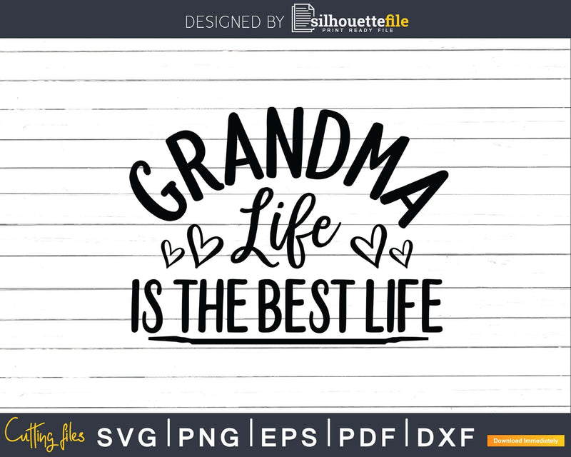 Grandma Life Is The Best Svg Dxf Digital Cut Files