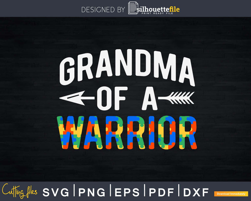 Grandma Of A Warrior Autism Awareness T-Shirt Svg Dxf Png