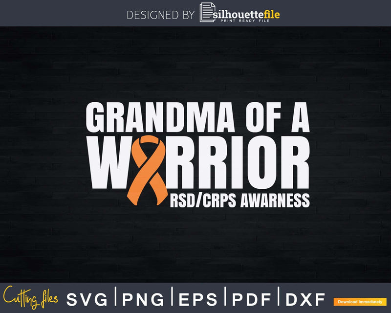 Grandma of a Warrior Orange Ribbon RSD/CRPS Awareness Svg