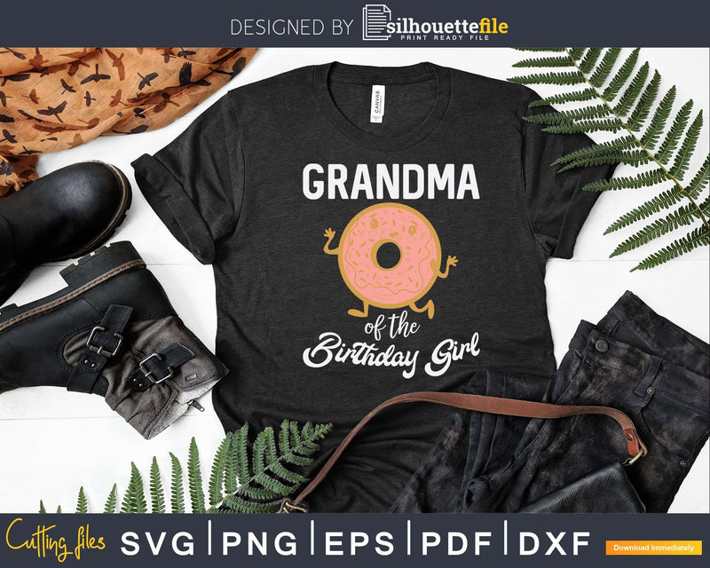 Grandma of the Birthday Girl Donut Svg Png Silhouette Files