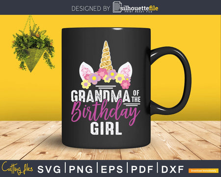 Grandma Of The Birthday Girl Gift Unicorn Svg Printable