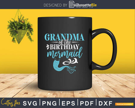 Grandma Of The Birthday Mermaid Svg Print-Ready Cut Files
