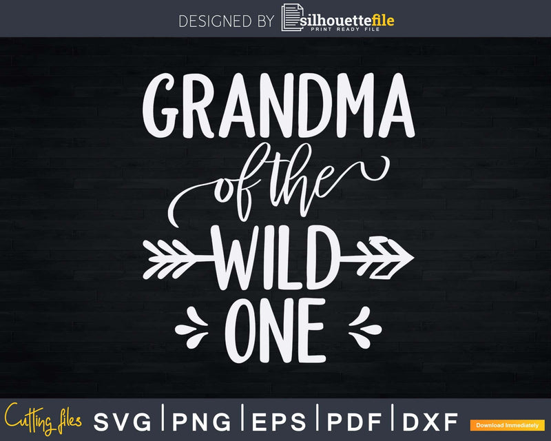 Grandma Of The Wild One Svg Funny 1st Birthday Safari