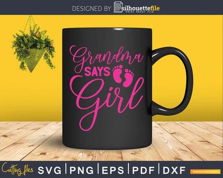 Grandma Says Girl Cute Gender Reveal Team Pink Svg Png