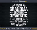 Grandma Svg They Call Me Because Partner In Crime Printable