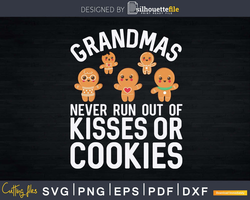 Grandmas Never Run Out Of Kisses Or Cookies Svg Png Cutting