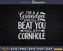 Grandpa Beat You All Funny Cornhole Tournament Svg Dxf Cut