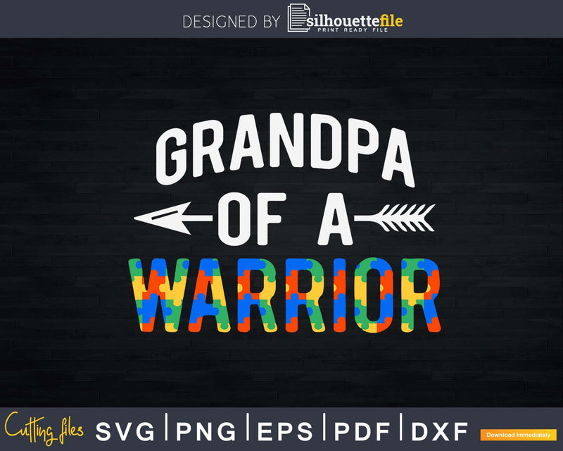 Grandpa of a Warrior Autism Awareness Svg Dxf Png Files