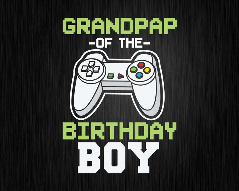 Grandpap of the Birthday Boy Matching Video Game tshirt svg