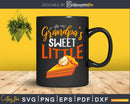 Grandpa’s sweet little thanksgiving svg cricut craft