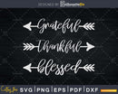 Grateful Thankful Blessed Thanksgiving svg digital cut files