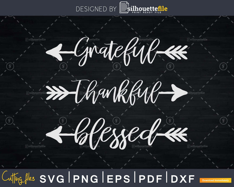 Grateful Thankful Blessed Thanksgiving svg digital cut files