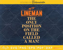 Great Funny For A Lineman svg png dxf cut vector file