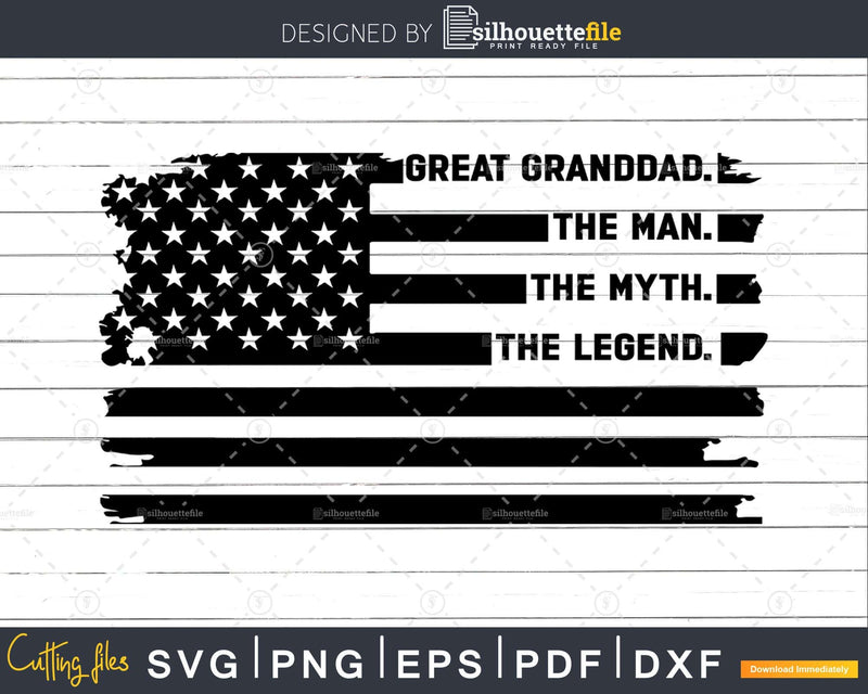 Great Granddad The Man Myth Legend USA Flag Svg Digital