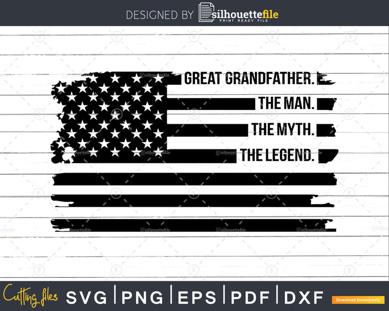 Great Grandfather The Man Myth Legend USA Flag Svg Digital
