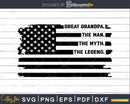 Great Grandpa The Man Myth Legend USA Flag Svg Digital