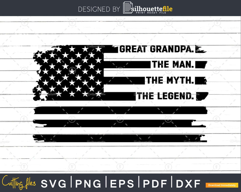 Great Grandpa The Man Myth Legend USA Flag Svg Digital