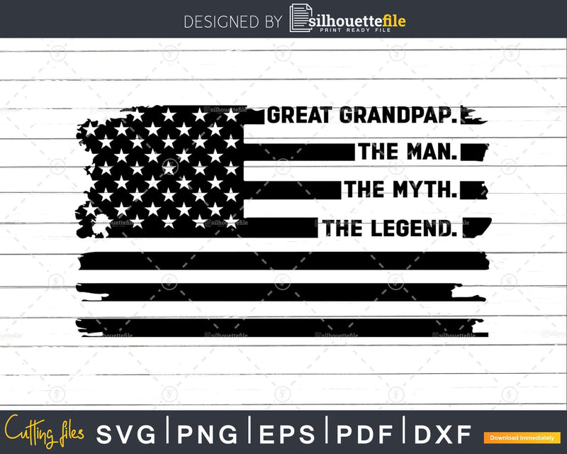 Great Grandpap The Man Myth Legend USA Flag Svg Digital