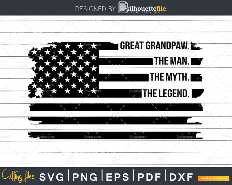 Great Grandpaw The Man Myth Legend USA Flag Svg Digital