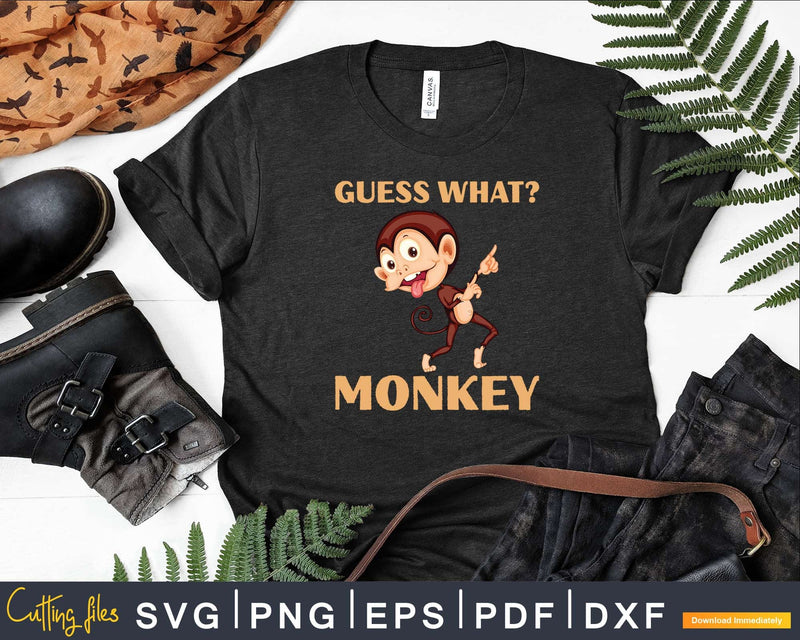 Guess What Monkey Butt Funny Svg Png Digital Cutting Files