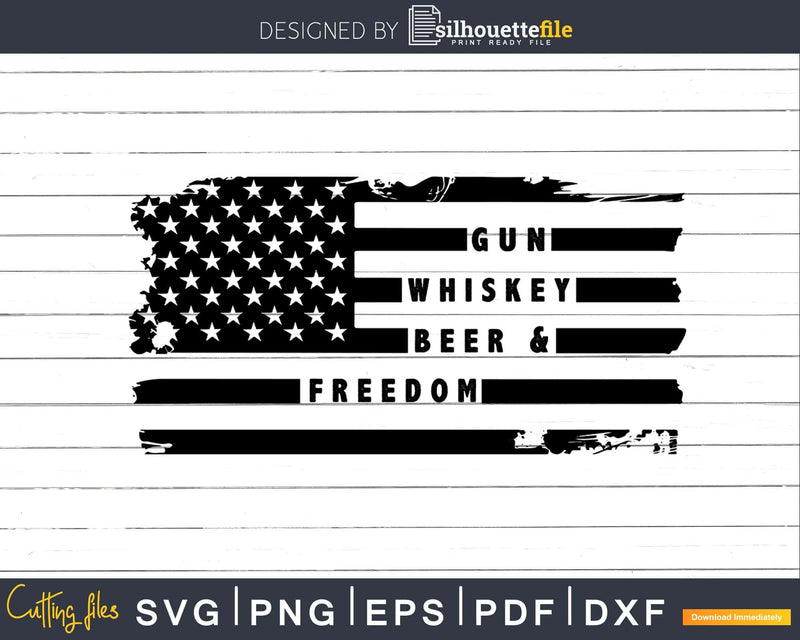 Gun Whiskey Beer and Freedom American flag svg dxf png cut